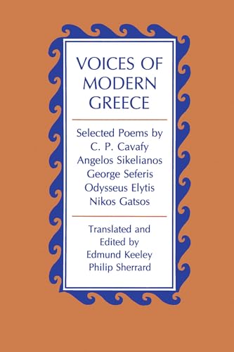 Beispielbild fr Voices of Modern Greece: Selected Poems by C. P. Cavafy, Angelos Sikelianos, George Seferis, Odysseus Elytis, Nikos Gatsos zum Verkauf von ThriftBooks-Dallas