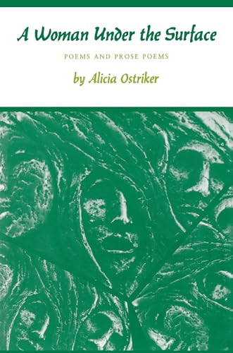 A Woman Under the Surface: Poems and Prose Poems (Princeton Series of Contemporary Poets, 19) (9780691013909) by Ostriker, Alicia