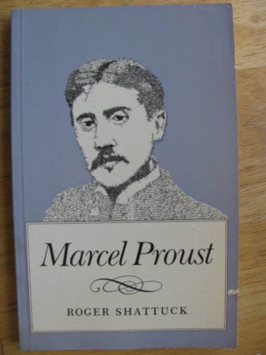 Marcel Proust - Shattuck, Roger