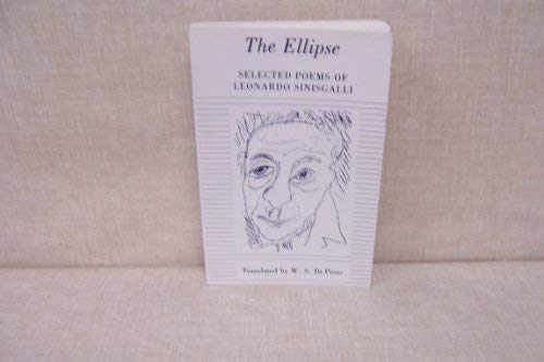 Stock image for The Ellipse: Selected Poems of Leonardo Sinisgalli for sale by Books & Salvage