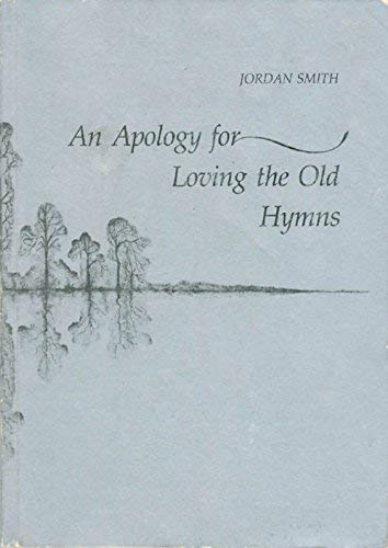

An Apology for Loving the Old Hymns (Princeton Series of Contemporary Poets, 94) [signed] [first edition]