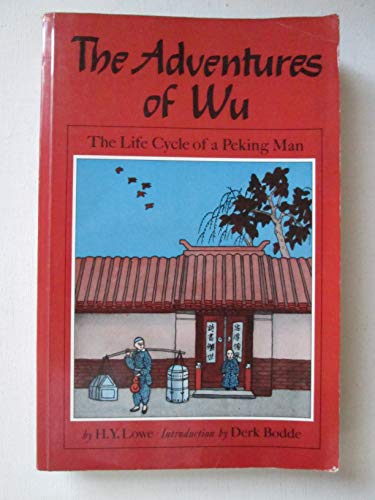 Imagen de archivo de The Adventures of Wu: The Life Cycle of a Peking Man a la venta por Wonder Book