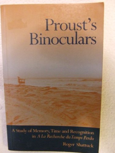 9780691014036: Proust's Binoculars: A Study of Memory, Time and Recognition in a LA Recherche Du Temps Perdu