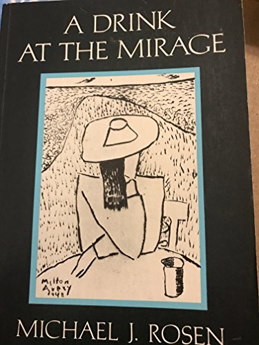 Stock image for A Drink at the Mirage (Princeton Series of Contemporary Poets) Rosen, Michael J. for sale by Schindler-Graf Booksellers