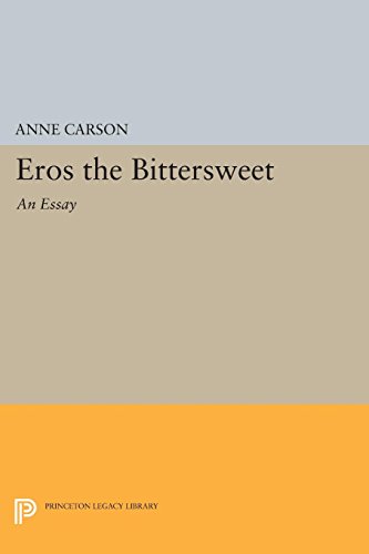 Eros the Bittersweet: An Essay (Princeton Legacy Library, 440) (9780691014494) by Carson, Anne