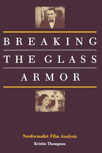 Beispielbild fr BREAKING THE GLASS ARMOR: NEOFORMALIST FILM ANALYSIS zum Verkauf von Second Story Books, ABAA