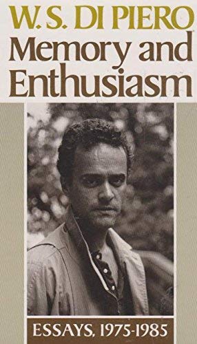 Memory and Enthusiasm: Essays, 1975-1985 (9780691014630) by Di Piero, W. S.