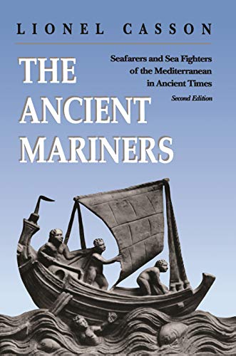 9780691014777: The Ancient Mariners: Seafarers and Sea Fighters of the Mediterranean in Ancient Times. - Second Edition