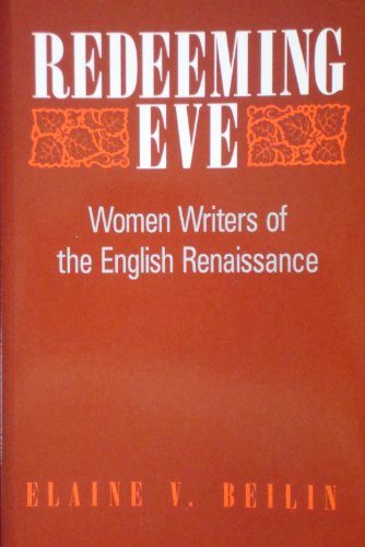 Stock image for Redeeming Eve â     Women Writers of the English Renaissance (Paper) (Princeton Legacy Library) for sale by WorldofBooks