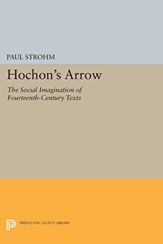 Beispielbild fr Hochon's Arrow : The Social Imagination of Fourteenth-Century Texts zum Verkauf von Better World Books
