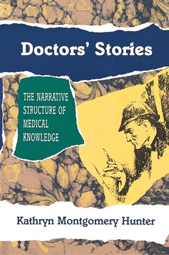 Beispielbild fr Doctors' Stories: The Narrative Structure of Medical Knowledge zum Verkauf von ThriftBooks-Dallas