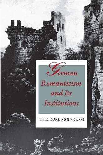 Imagen de archivo de German Romanticism and Its Institutions a la venta por Better World Books