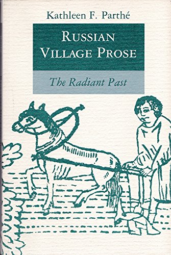 Russian Village Prose - Parthé, Kathleen F.