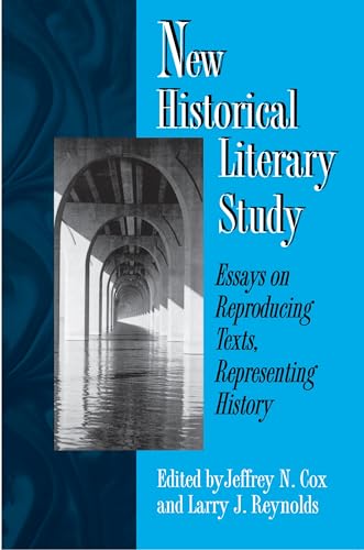 Beispielbild fr New Historical Literary Study: Essays on Reproducing Texts, Representing History zum Verkauf von AwesomeBooks