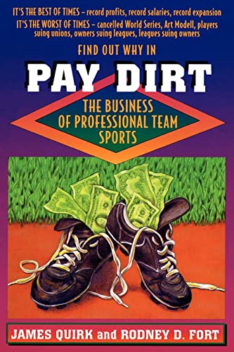 Stock image for Pay Dirt: The Business of Professional Team Sports for sale by ThriftBooks-Dallas