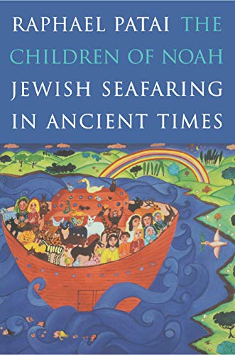 Beispielbild fr Children of Noah: Jewish Seafaring in Ancient Times zum Verkauf von Alphaville Books, Inc.