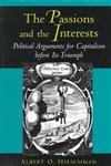 The Passions and the Interests. Political Arguments for Capitalism Before Its Triumph. Twentieth Anniversary Edition. - Hirschmann, Albert O.