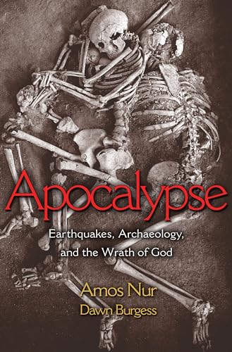 Stock image for Apocalypse : Earthquakes, Archaeology, and the Wrath of God for sale by Better World Books