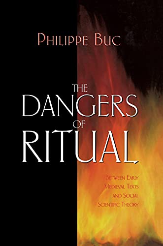 Beispielbild fr The Dangers of Ritual: Between Early Medieval Texts and Social Scientific Theory. zum Verkauf von thebookforest.com