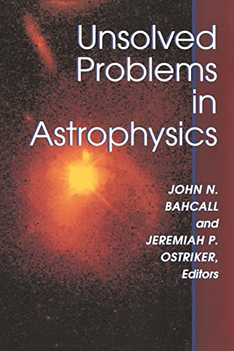 Imagen de archivo de Unsolved Problems in Astrophysics a la venta por Blackwell's