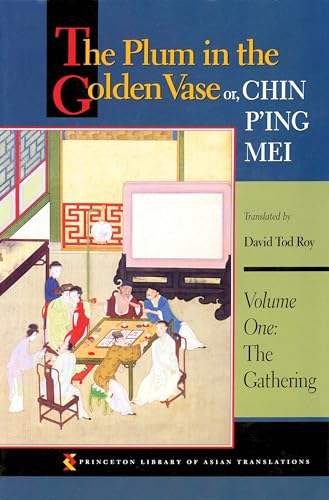 9780691016146: The Plum in the Golden Vase or, Chin P'ing Mei: Volume One: The Gathering: 1 (Princeton Library of Asian Translations, 56)