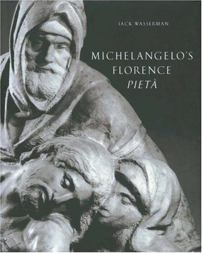 Beispielbild fr Michelangelo's Florence "Pieta" zum Verkauf von Ergodebooks