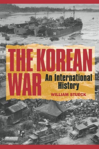 9780691016245: The Korean War: An International History: 68 (Princeton Studies in International History and Politics, 68)