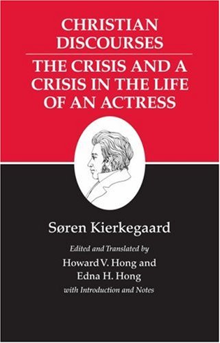 Christian Discourses: Kierkegaard's Writings, Vol 17 (Kierkegaard's Writings, 67) (9780691016498) by Kierkegaard, SÃ¸ren