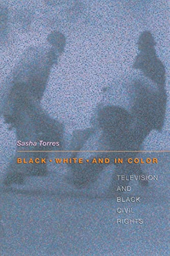 Imagen de archivo de Black, White, and in Color: Television and Black Civil Rights a la venta por Phatpocket Limited