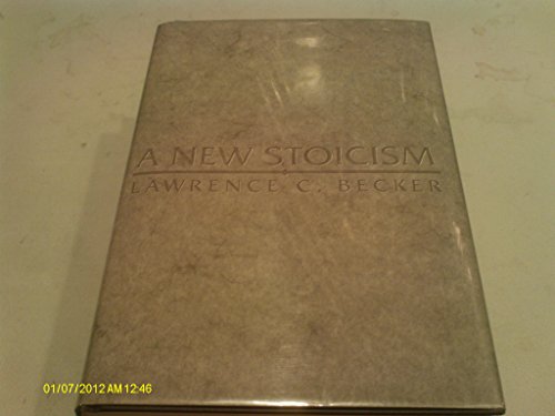 9780691016603: A New Stoicism