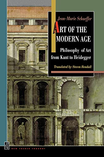 9780691016696: Art of the Modern Age – Philosophy of Art from Kant to Heidegger (New French Thought Series, 2)