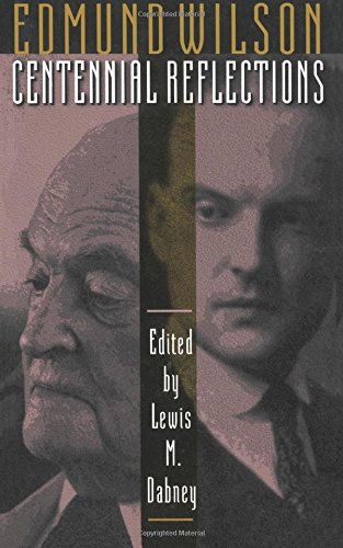 Beispielbild fr Edmund Wilson: Centennial Reflections zum Verkauf von Priceless Books