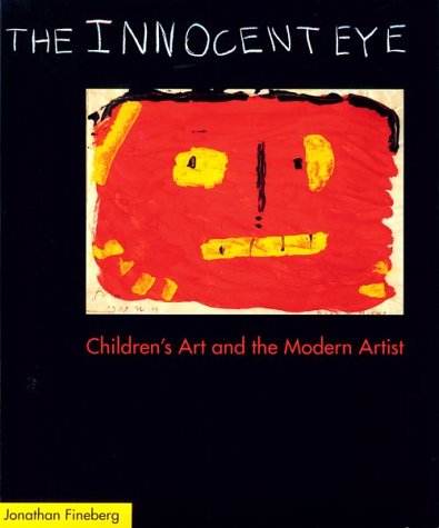 9780691016849: The Innocent Eye: Children's Art and the Modern Artist