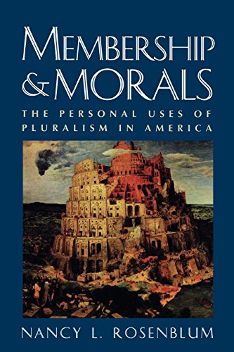 Beispielbild fr Membership and Morals : The Personal Uses of Pluralism in America zum Verkauf von Better World Books