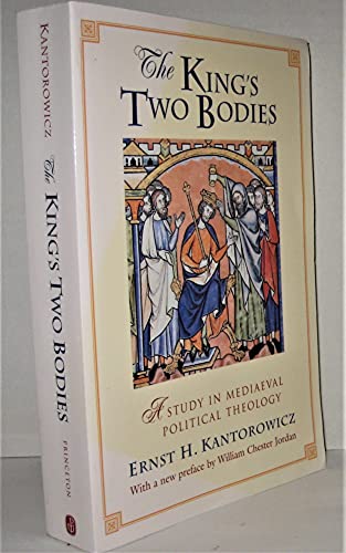 The King's Two Bodies - Ernst H. Kantorowicz