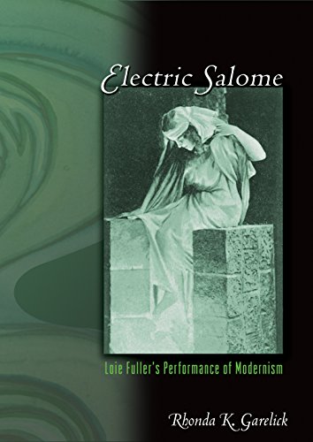 Stock image for Electric Salome : Loie Fuller's Performance of Modernism for sale by Better World Books: West