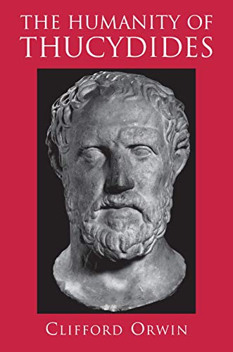 The Humanity of Thucydides (9780691017266) by Orwin, Clifford