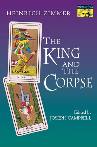 9780691017761: The King and the Corpse: Tales of the Soul's Conquest of Evil