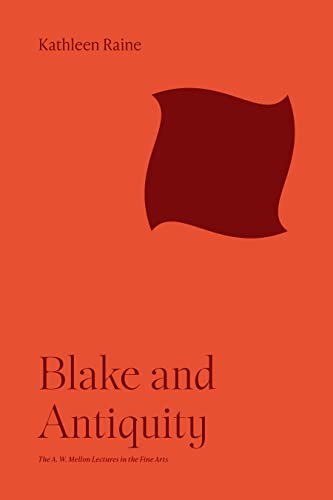 Beispielbild fr Blake and Antiquity (The A. W. Mellon Lectures in the Fine Arts) zum Verkauf von Regent College Bookstore