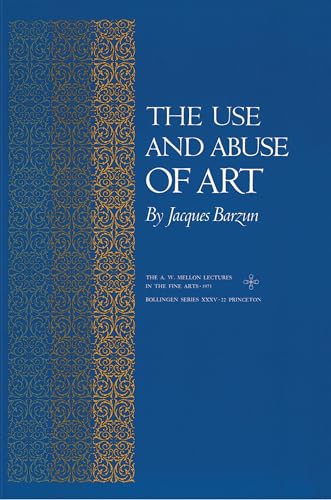 Beispielbild fr The Use and Abuse of Art (The A. W. Mellon Lectures in the Fine Arts, 22) zum Verkauf von ZBK Books