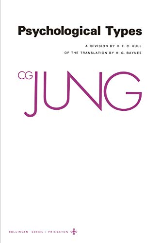 Psychological Types (The Collected Works of C. G. Jung, Vol. 6) (Bollingen Series XX) (9780691018133) by C. G. Jung