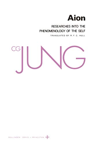 Aion: Researches into the Phenomenology of the Self (Collected Works of C.G. Jung Vol.9 Part 2) (9780691018263) by Jung, C. G.