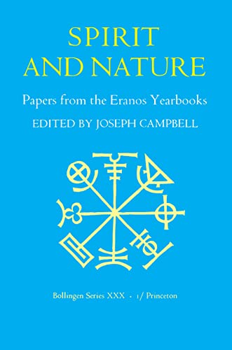 Spirit and Nature: Papers from the Eranos Yearbooks ( Bollingen Series XXX / 30, Volume 1 )