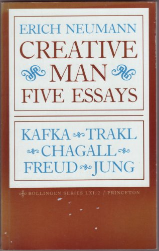 Creative Man: Five Essays (Bollingen Series LXI: Essays of Erich Neumann, Volume 2)