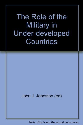Beispielbild fr Role of the Military in Underdeveloped Countries (Princeton Legacy Library, 2343) zum Verkauf von Best and Fastest Books