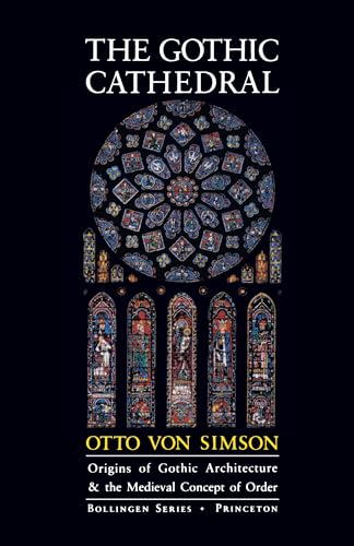 The Gothic Cathedral (9780691018676) by Von Simson, Otto Georg