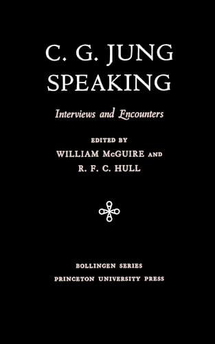 9780691018713: C.G. Jung Speaking: Interviews and Encounters: 104 (Bollingen)
