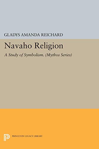 Stock image for Navaho Religion: A Study of Symbolism. (Mythos Series) for sale by ThriftBooks-Dallas