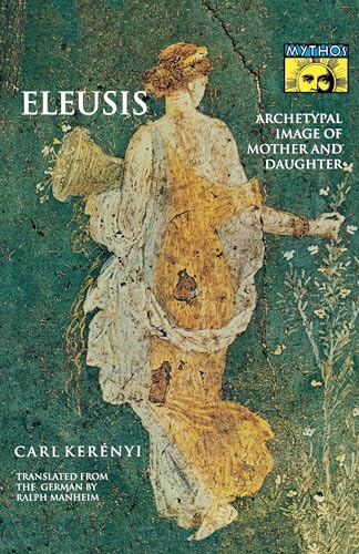 9780691019154: Eleusis: Archetypal Image of Mother and Daughter [Lingua inglese]