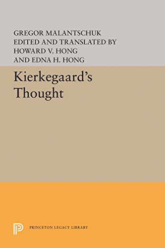 Kierkegaard's Thought (Princeton Legacy Library, 1804) (9780691019826) by Malantschuk, Gregor